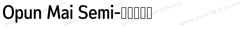 Opun Mai Semi字体转换